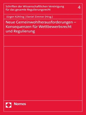 cover image of Neue Gemeinwohlherausforderungen--Konsequenzen für Wettbewerbsrecht und Regulierung